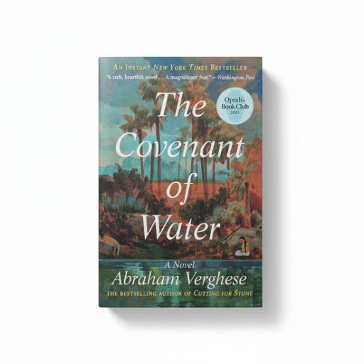 The Covenant of Water : A Novel by Abraham Verghese